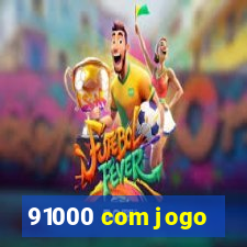 91000 com jogo